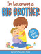 I'm becoming a Big Brother Activity Coloring Book