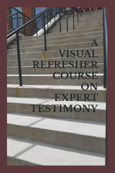 A Visual Refresher Course on Expert Testimony