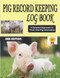 Pig Record Keeping Log Book