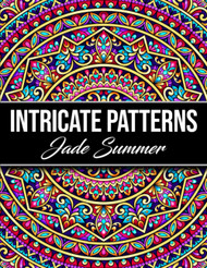 Intricate Patterns: An Adult Coloring Book with 50 Detailed Pattern