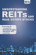 Understanding REITs and Real Estate Stocks: Overview of companies