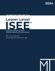 The Manhattan Tutors Guide to the Lower Level ISEE