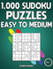 1 000 Sudoku Puzzles Easy to Medium: Big Sudoku Puzzle Book for