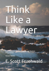 Think Like a Lawyer: Legal Reasoning for Law Students and Business