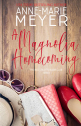 A Magnolia Homecoming: A Sweet Small Town Story