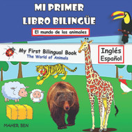 Mi Primer Libro Bilingue-Animales: Libro Bilingue