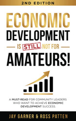 Economic Development Is Not for Amateurs!