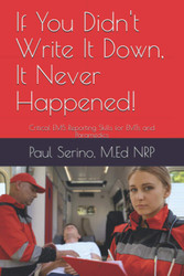 If You Didn't Write It Down It Never Happened!