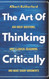 The Art of Thinking Critically