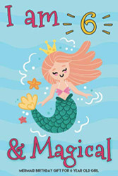 I Am 6 And Magical Mermaid Birthday Gift For 6 Year Old Girl