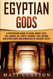 Egyptian Gods: A Captivating Guide to Atum Horus Seth Isis Anubis Ra