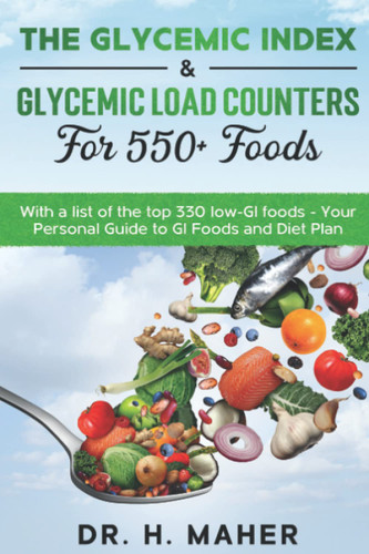 The Glycemic Index & Glycemic Load Counters for 550+ foods