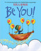 Be You! Be You!