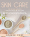 SKIN CARE: This Book Includes: "Body Butter Recipes" And "Body