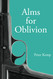 Alms for Oblivion