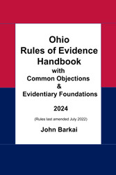 Ohio Rules of Evidence Handbook with Common Objections & Evidentiary