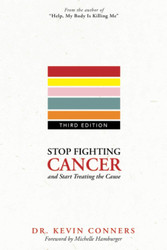 Stop Fighting Cancer and Start Treating the Cause