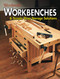 Workbenches & Simple Shop Storage Solutions: Easy-to-Build Projects