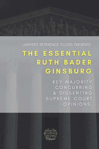 The Essential Ruth Bader Ginsburg: Key Majority Concurring and