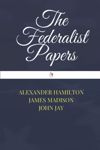The Federalist Papers