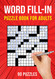 Word Fill-In Puzzle Books for Adults
