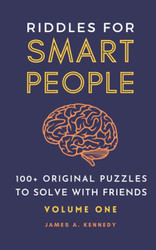 Riddles for Smart People: 100+ Original Puzzles to Solve with Friends