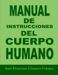 Manual De Instrucciones Del Cuerpo Humano (Spanish Edition)