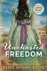 Uncharted Freedom: Large Print (The Uncharted Series)