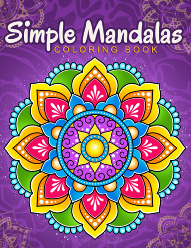 Simple Mandalas: Coloring Book with Easy and Simple Mandala Patterns