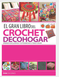 El Gran Libro Del Crochet Decohogar: Diseoos Exclusivos