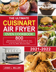 The Ultimate Cuisinart Air Fryer Oven Cookbook