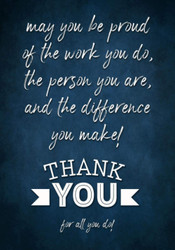 May you be proud of the work you do the person you are and the