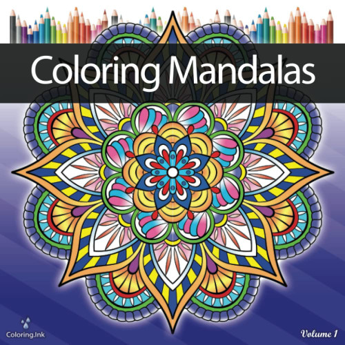 Coloring Mandalas: An Adult Coloring Book with 66 Detailed Mandala