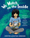 We Match on the Inside: A book to help your child answer questions We Match on the Inside: A book to help your child answer questions
