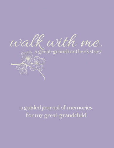 Walk With Me A Great-Grandmother's Story