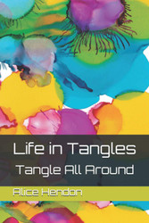 Life in Tangles: Tangle All Around (Tangle Starts Artangleology)