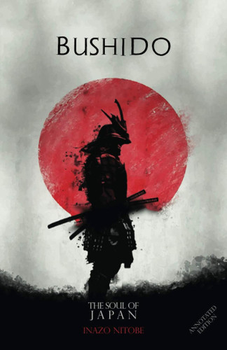 Bushido The Soul Of Japan Annotated Edition