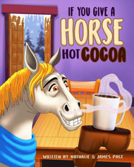 If You Give A Horse Hot Cocoa