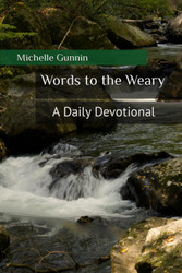 Words to the Weary: A Daily Devotional