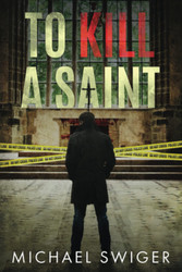 To Kill A Saint