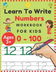 Learn To Write Numbers Workbook For Kids