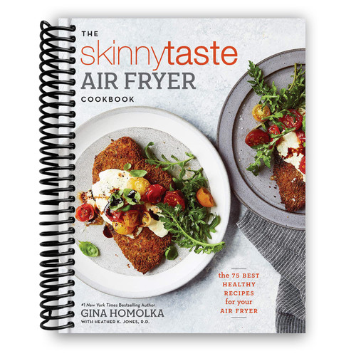 The Skinnytaste Air Fryer Cookbook: The 75 Best Healthy Recipes for