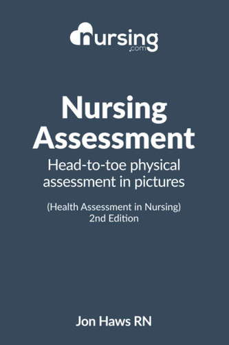 NURSING.com Nursing Assessment: Head-to-Toe Assessment in Picture