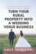 Turn Your Rural Property into a Wedding Venue Business