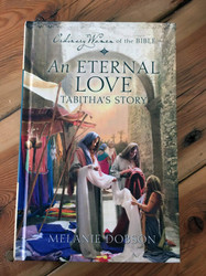 Ordinary Women of the Bible An Eternal Love Tabitha's Story