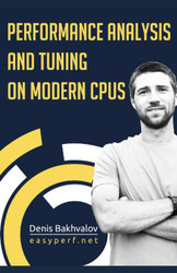 Performance Analysis and Tuning on Modern CPUs: Squeeze the last bit