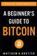 A Beginner's Guide To Bitcoin