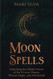 Moon Spells: Unlocking the Hidden Power of the 8 Lunar Phases Wiccan