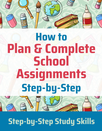 How to Plan & Complete School Assignments