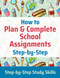 How to Plan & Complete School Assignments